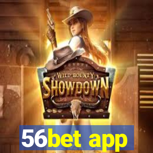 56bet app